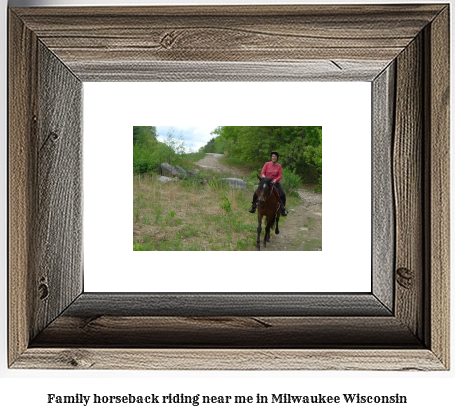 family horseback riding near me in Milwaukee, Wisconsin